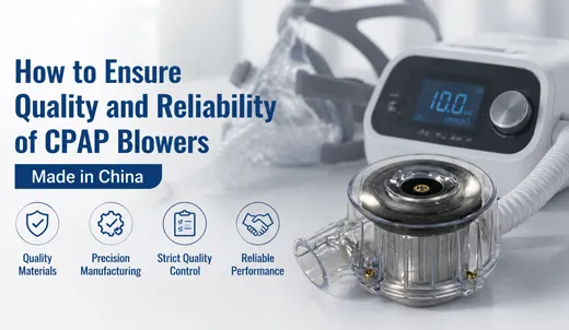 Quality and reliability of CPAP blowers.webp